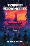 Trapped Siamese Cat Press Trapped Marionettes Paperback