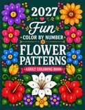 2027 Fun Color By Number 2027 Fun Color By Number Flower Patterns