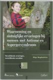 Waarneming Fontys OSO-Reeks 11 - Waarneming en zintuiglijke ervaringen bij mensen met Autisme en Aspergersyndroom