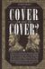 To Cover or Not to Cover?: A treatise on the question concerning whether or not the head of a man or a woman should be covered or uncovered, based on ... chapter eleven, verses two through sixteen