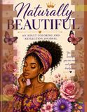 Naturally Beautiful Adult Coloring and Reflection Journal