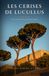 LES CERISES DE LUCULLUS. Paperback, 274 pages, Independently Published, Carlos Almira Picazo