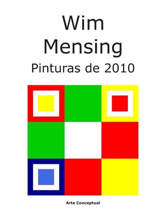 Wim Mensing Pinturas de 2010 Paperback