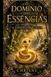 O Domínio das Essências A Linhagem Rúnica