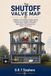 The Shutoff Valve Map: A Beginner's DIY Guide to Finding, Testing, Labeling, and Using Main Water Valves, Fixture Stops, Appliance Shutoffs, Meter Boxes, and Leak Sensors Before a Pipe Fails