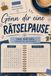 Gönn dir eine Rätselpause: Das Rätselbuch mit Sudoku, Wortsuche, Logik & Denksport