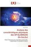 Analyse Editions Universitaires Europeennes Analyse des caractéristiques physiques des DP Ba2BMoO6 (B=Sm, Eu): Étude théorique des propriétés structurales, magnétiques et optoélectroniques