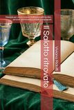 Il Salotto ritrovato: Manuale per creare incontri indimenticabili tra libri, persone interessanti e cristalli scompagnati
