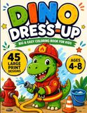 Dino Dress-Up: Big & Easy Coloring Book for Kids