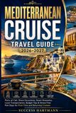 MEDITERRANEAN CRUISE TRAVEL GUIDE 2026–2027