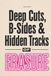 Deep Erasure Deep Cuts, B-Sides & Hidden Tracks: An Unofficial Song-by-Song Companion