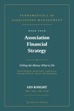 Association Financial Strategy: Telling the Money What to Do