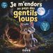 Je m’endors au pays des gentils loups: Une histoire douce pour se réconcilier avec les loups
