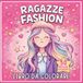 Ragazze Fashion - Libro da colorare