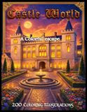 Castle World: A Colorful escape - 200 images