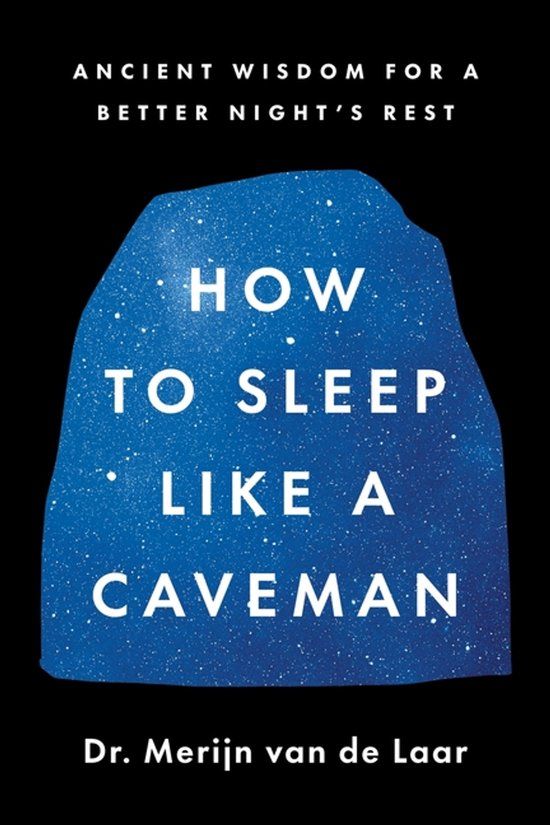 How to Sleep Like a Caveman: Ancient Wisdom for a Better Night's Rest (Hardcover) - Merijn van de Laar - Collins - 20 mei 2025