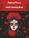 Adult Coloring Book, Skull and Flowers: Mythical Creatures