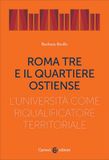 Roma Tre e il quartiere Ostiense. L'università come riqualificatore territoriale
