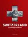Switzerland Switzerland Coffee Table Book: Stunning Photography of Swiss Alps, Lakes & Landscapes
