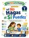 Del No Hagas al Sí Puedes: Cuadernillo práctico de crianza positiva para convertir conductas difíciles en metas claras, rutinas visuales y elogio efectivo