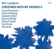 Sonic Rendezvous Nils Landgren Christmas With My Friends II