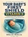 Your Independently Published Your Baby's First Shield: The New Parent's Guide to Vitamin K and Protecting Your Newborn in the First Days of Life