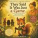 They Said It Was Just a Game...: A Story About Feeling Left Out, Making Safe Friends, and Building Quiet Confidence