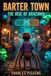 Barter Town: The Rise of Arachnid
