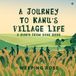 A Journey to Kanu's Village Life: A Diary from Gone Days