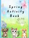 This Spring Activity Book for Kids Ages 4–6: Mazes, Numbers, Counting, Find & Learn Math!