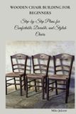 WOODEN Independently Published Wooden Chair Building for Beginners
