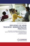 INFLUENCE Lap Lambert Academic Publishing INFLUENCE OF HEAD TEACHERS' ADMINISTRATIVE PRACTICES Paperback