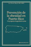 Prevención de la obesidad en Puerto Rico: Un programa longitudinal escolar