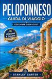 Peloponneso 2026–2027 Travel Guide