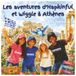 Les Hapkinful & Wiggle: Les aventures d’Hapkinful et Wiggle à Athènes. De 5 à 9 ans.