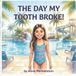 THE DAY MY TOOTH BROKE!