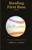 Stealing Carrier Press Stealing First Base Paperback