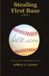 Stealing Carrier Press Stealing First Base Paperback