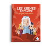 Les Reines de France: Le règne des grandes souveraines