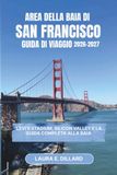 AREA DELLA BAIA DI SAN FRANCISCO GUIDA DI VIAGGIO 2026–2027: Levi's Stadium, Silicon Valley e la guida completa alla baia