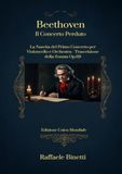 Beethoven - Il Concerto Perduto: La Nascita del Primo Concerto per Violoncello e Orchestra - Trascrizione della Sonata Op.69 (Edizione Unica Mondiale)