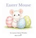 Easter Ribbon Star Press Easter Mouse Hardcover