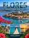 FLORES REISEFÜHRER 2026–2027: Wasserfälle, Kraterseen, Atlantikdörfer und entschleunigtes Abenteuer auf der wilden Westerninsel der Azoren