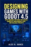 Designing Games with Godot 4.5