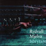 Music&Words Rydvall & Mjelva - Isbrytaren (CD)