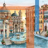 Rome for Little Explorers: Colosseums, Fountains, and Ancient Secrets: A Travel Book for Kids Ages 5–7
