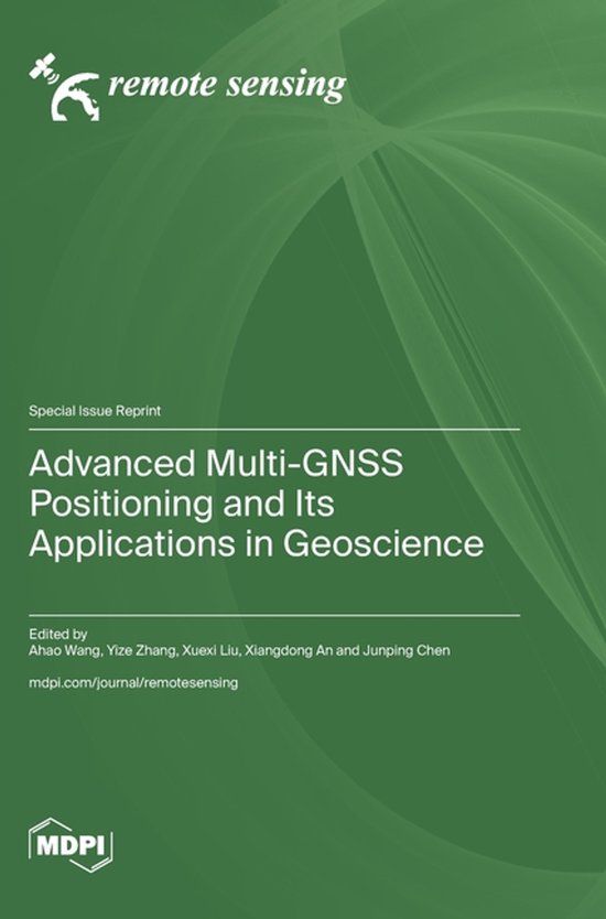 Advanced Mdpi Ag Advanced Multi-GNSS Positioning and Its Applications in Geoscience Hardcover