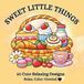 Sweet Little Things Bold & Easy Coloring Book