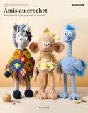 Amis au crochet: Petit cheval, Lucy le petit singe et Autruche