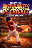 Histoires Libri GmbH Histoires inspirantes de cricket pour enfants